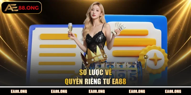 Sơ lược về quyền riêng tư EA88